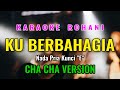 Ku Berbahagia Karaoke Cha Cha Version Nada Pria