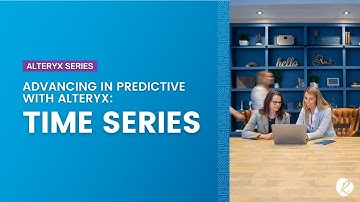 Time Series: Advancing in Predictive With Alteryx