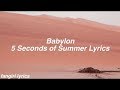 Babylon || 5 Seconds of Summer Lyrics