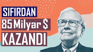 Sıfırdan Nasıl Zengin Olunur? - Warren Buffett Para Kazanma Yolları ve Zengin Olmak