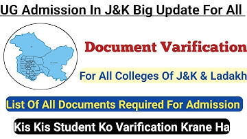 UG Admissions In J&K 🔥 Document Varification Started, List Of Documents Required And Fee To Be Paid