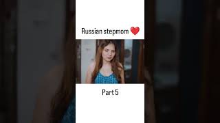 Russian Stepmom Part 5