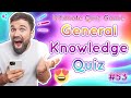 General Knowledge Quiz #53 (Ultimate General Knowledge Trivia Quiz Game)