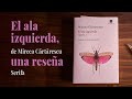 El ala izquierda, de Mircea Cartarescu, una reseña