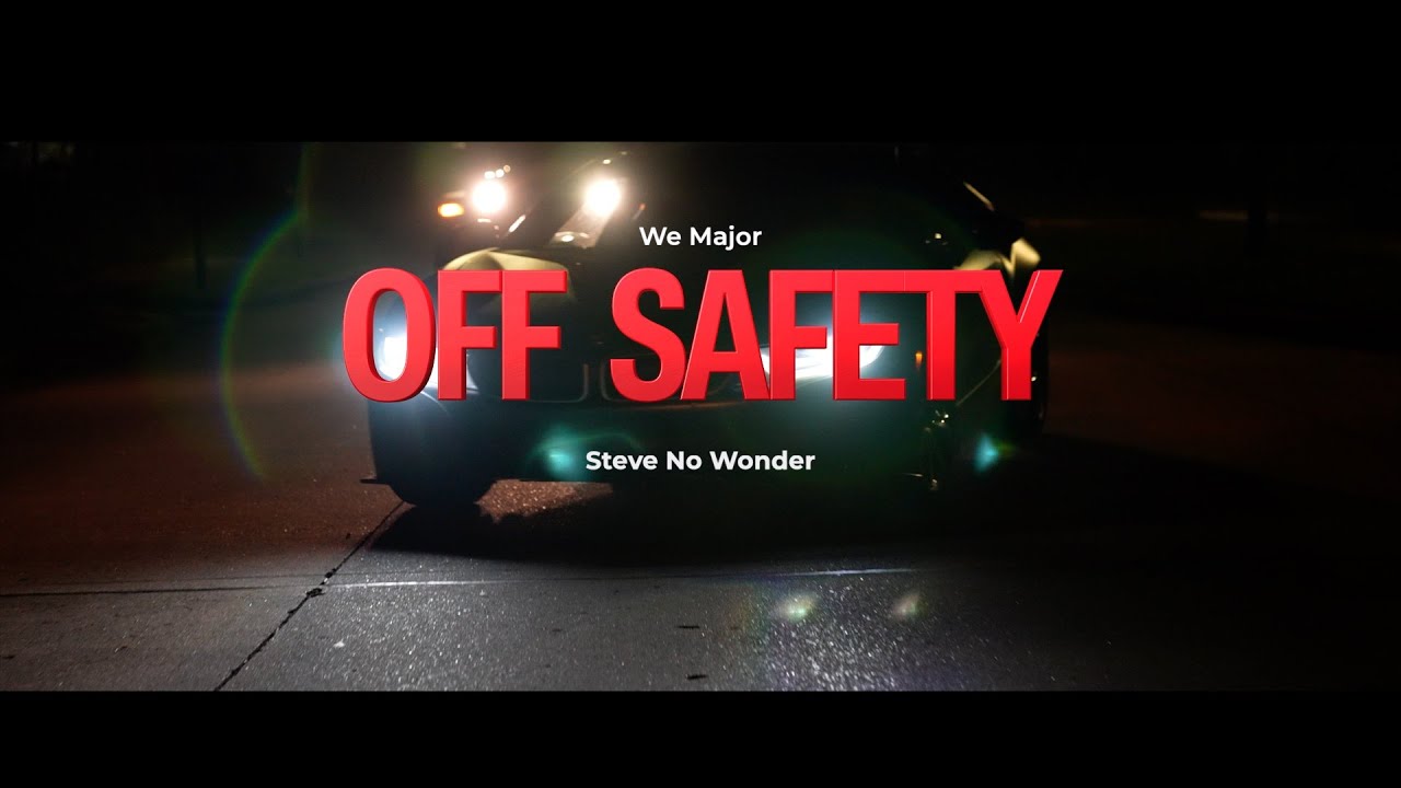 We Major - Off Safety