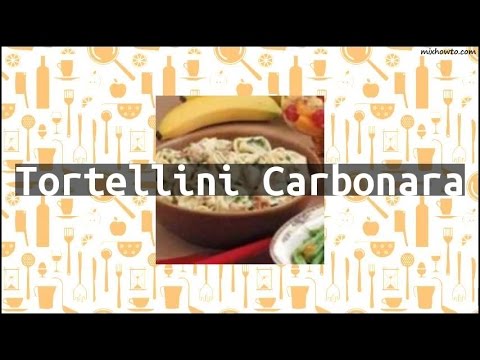 Recipe Tortellini Carbonara