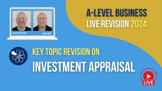 Investment Appraisal | ALevel Business Revision for 2024