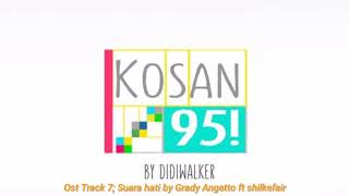 Suara hati (Track 7) by Grady Angetto feat. Shilkefair(Ost Webtoon Kosan 95)