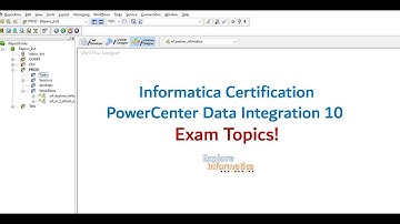 02 Exam topics! Informatica PowerCenter Specialist Certification.