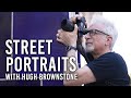 Hugh Brownstone&#39;s Approach to Street Portraits