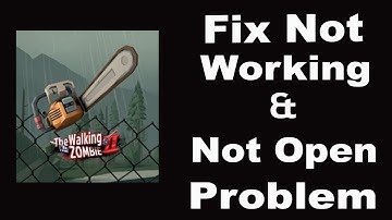 How To Fix The Walking Zombie 2 App Not Working | The Walking Zombie 2 Not Open Problem | PSA 24