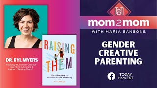 MOM2MOM: Gender Creative Parenting