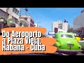 Férias - 2017 - Aeroporto até nossa Casa Particular em Havana Vieja - Cuba - Parte 2/2