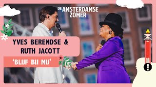 Yves Berendse Ruth Jacott - Blijf Bij Mij De Amsterdamse Zomer 2023