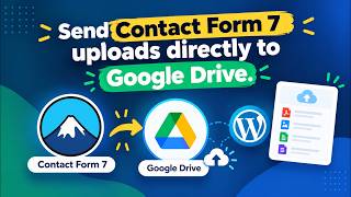 How to Send Contact Form 7 Uploads to Google Drive