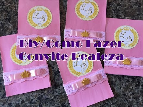 Diy/Como Fazer - Convite Realeza