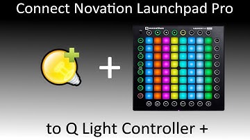 HOW TO - Connect Novation Launchpad Pro to Q Light Controller + (QLC+)