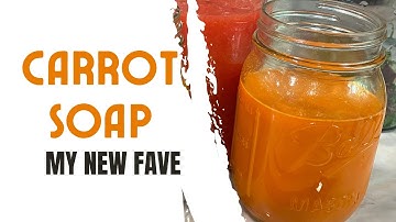 Carrot Soap Recipe with a Gorgeous Lather!