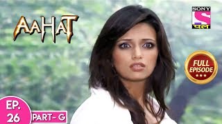 Aahat - Season 5 - Full Episode - 26 - Part G 5th February, 2020
