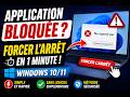 Comment forcer l’arrêt d’une application bloquée sur Windows