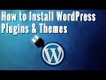 How to Install WordPress Themes & Plugins