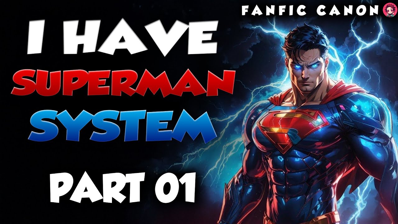 I Have Superman A System Part 01