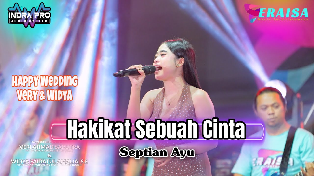 HAKIKAT SEBUAH CINTA - SEPTIAN AYU - OM. ERAISA HAPPY WEDDING VERI & WIDYA Gondangmanis Bae Kudus