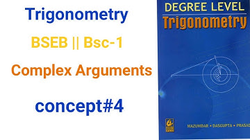 Bsc-1 Complex Arguments Trigonometry ch-3 concept#4 for math (hons)