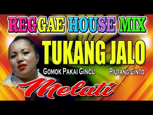 Melati Reggae House Mix | TUKANG JALO (Official Video) class=