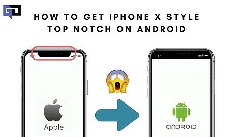 How To Get iPhone X Style Notch On Any Android Phone 😱