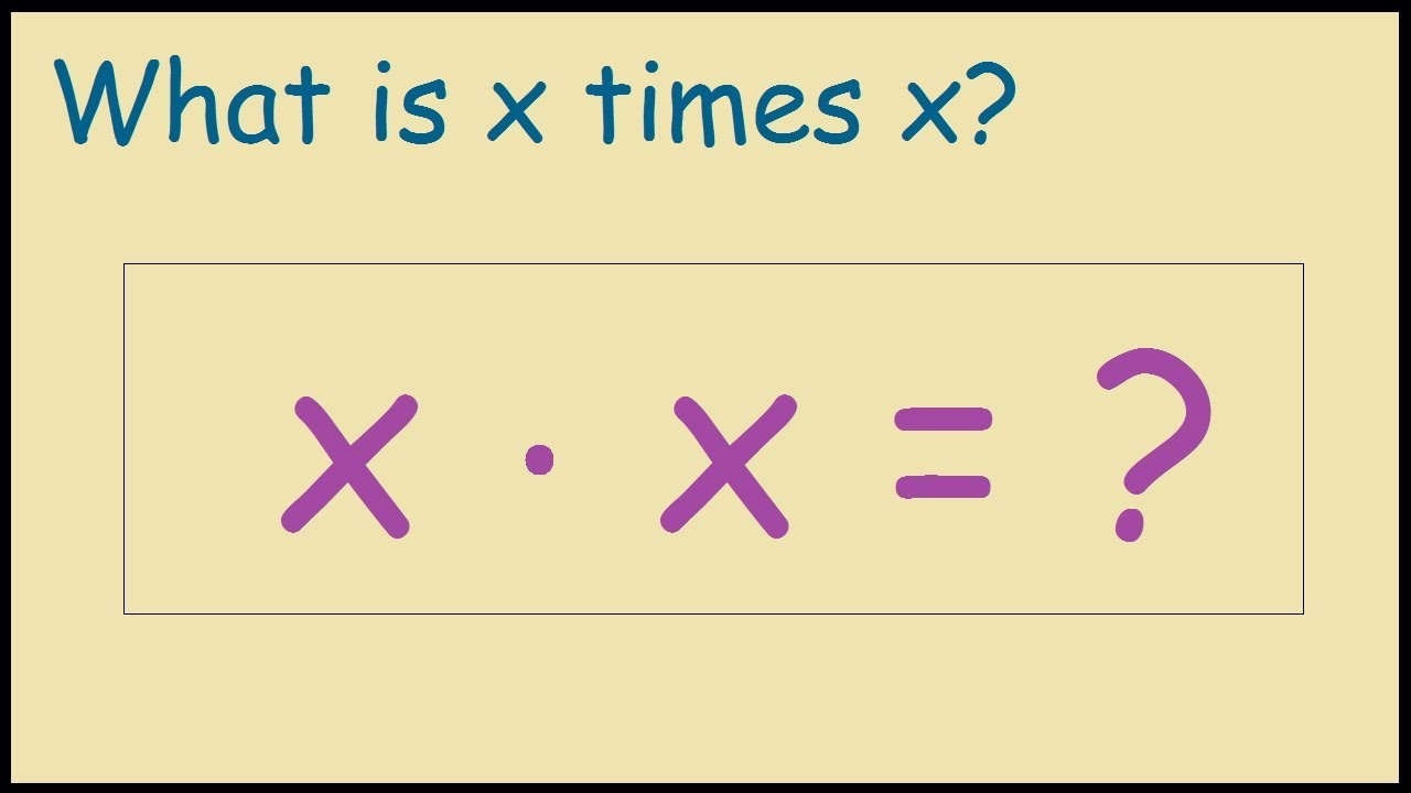 What Is X Times X? The 13 Detailed Answer - Barkmanoil.com