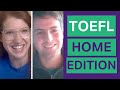 TOEFL Home Edition: A Real Student's Experience & Tips