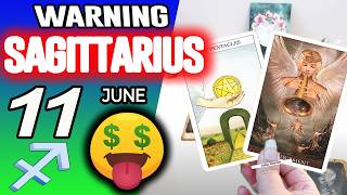Sagittarius ♐😱WARNING: THERE MAY BE A LOT OF MONEY COMING 🤑💲 horoscope for today JUNE 11 2026 ♐