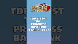 TOP 5 BEST TH11 PROGRESS BASE LINK  CLASH OF CLANS #shorts