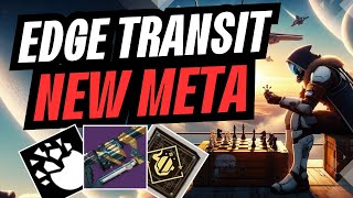 Get Edge Transit Now New Meta Destiny 2
