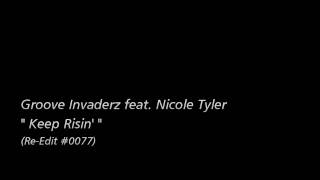 [Re-Edit] Groove Invaderz feat. Nicole Tyler / \