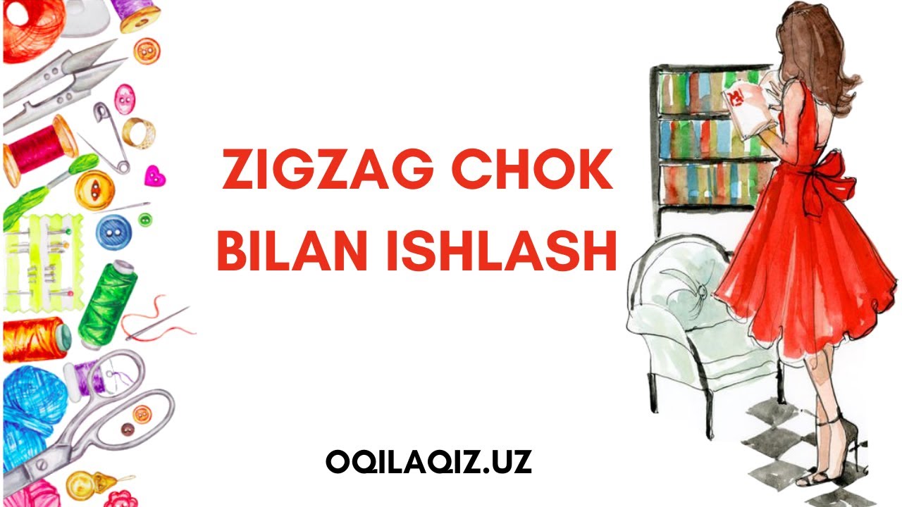 Zigzag tikuvlari bilan toqilgan liboslar naqshlari