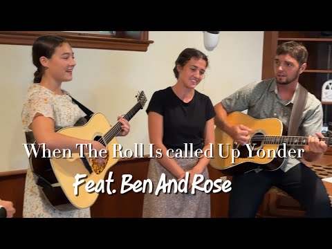 Cover When The Roll Is Called Up Yonder (Feat. Ben And Rose) - The Alaskan Sunnyside Sisters 