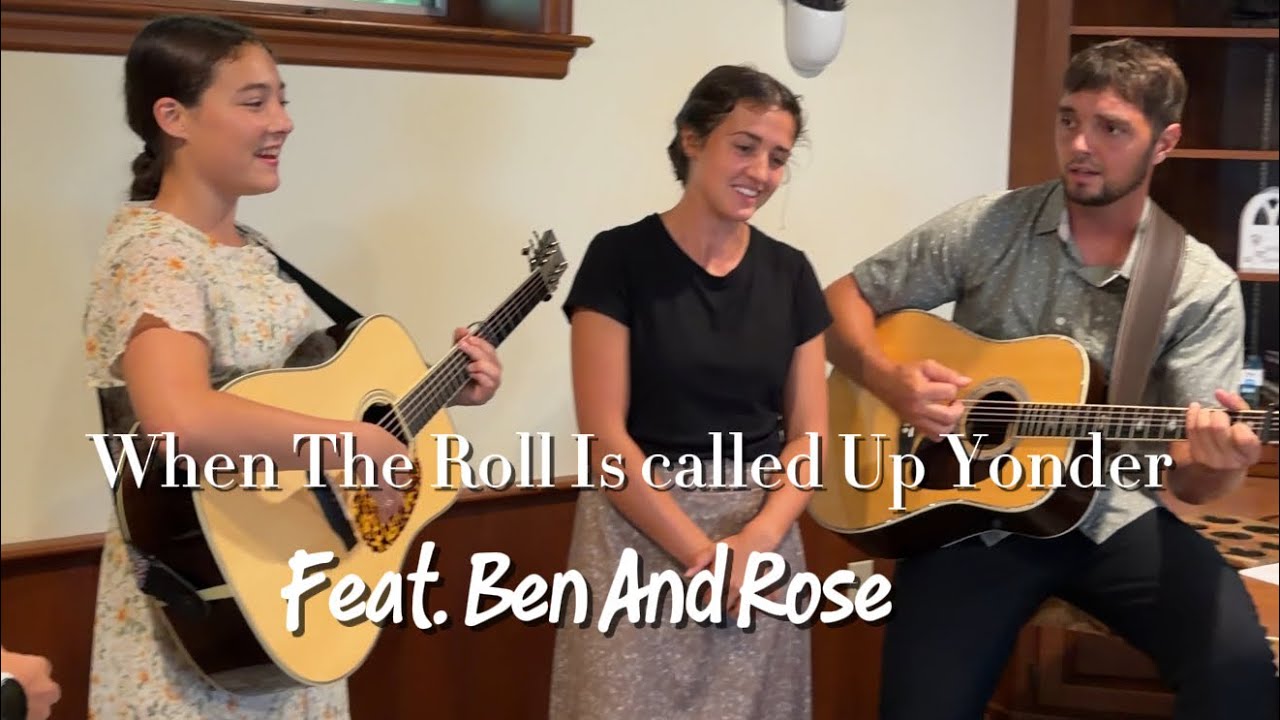 When The Roll Is Called Up Yonder (Feat. Ben And Rose) - The Alaskan Sunnyside Sisters 