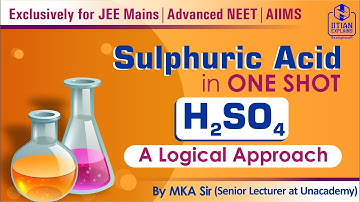 Sulphuric Acid in One Shot | Explained by IITian | Jee Mains | Advanced | NEET | AIIMS