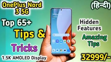 oneplus nord 3 tips and tricks,Oneplus nord 3 top 60+ hidden features,oneplus nord 3 hidden features