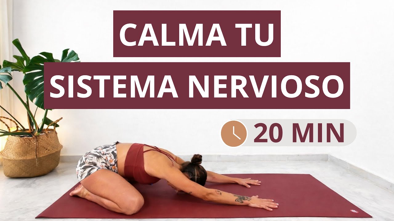 Yoga para Relajar el Sistema Nervioso | 20 Min para Entrar en Calma y Sentir Paz