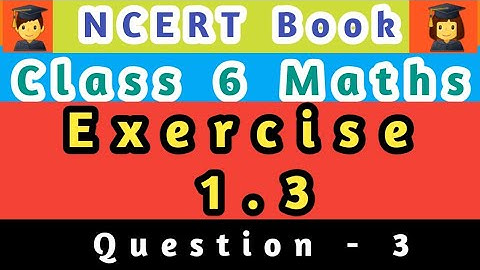 Class 6 Maths Chapter 1 ; NCERT Book Exercise 1.3 ; Q - 3 ; Knowing Our Numbers ; बहुत आसान तरीका ।
