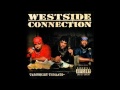 05. Westside Connection - Get Ignit