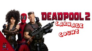 Deadpool 2 (2018) Carnage Count (13+)