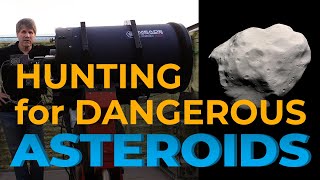 Hunting for Dangerous Asteroids