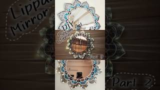 DIY Lippan Art Mirror(Part-2) DIY Mirror #lippanartwork #diy #craft #craftideas #youtubeshorts