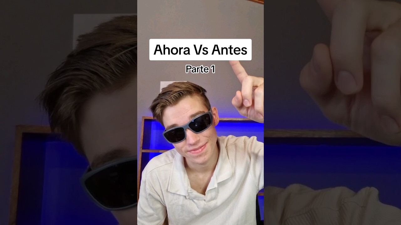 Ahora Vs Antes 🥺 
