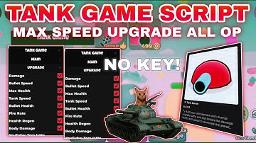 [New]💥Tank Game Script Pastebin **NO KEY** Max Speed Hax | Auto Upgrade Damage All Other Stats OP🔥
