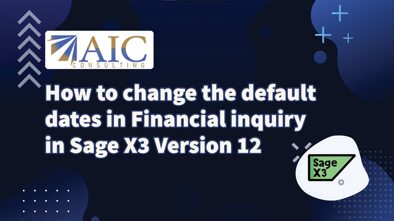 How to change the default dates in Financial inquiry in Sage X3 Version ...